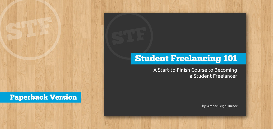 Student Freelancing 101 - Paperback Version